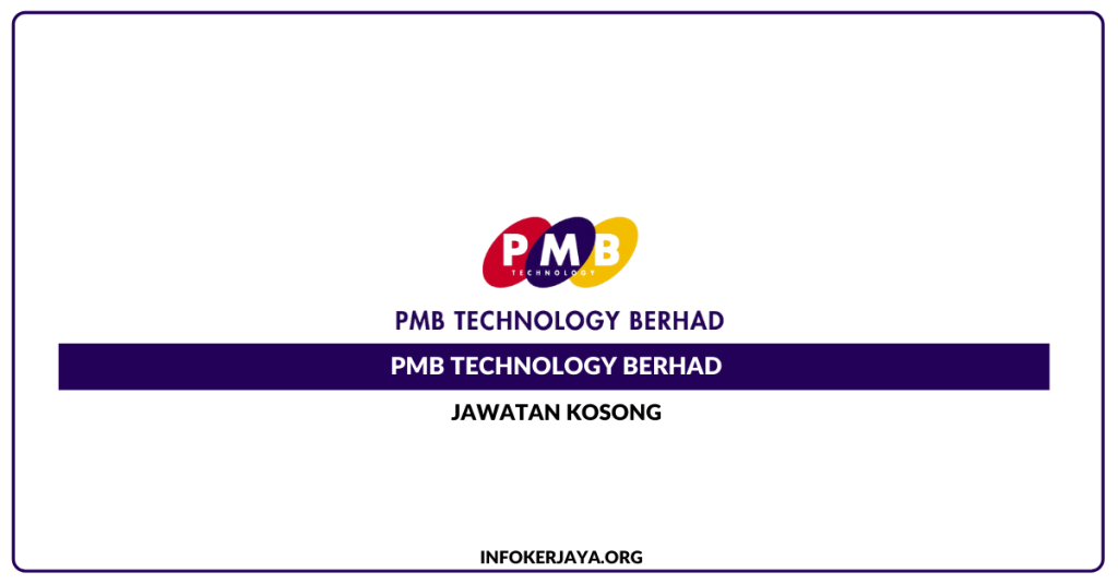 Jawatan Kosong PMB Technology Berhad