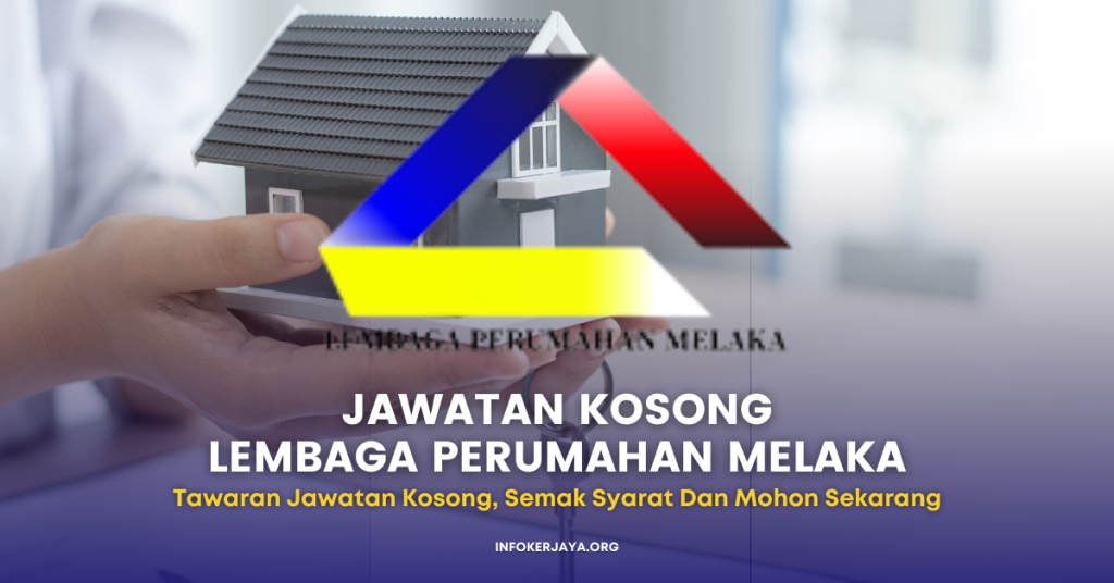 Jawatan Kosong Lembaga Perumahan Melaka - Nasihat Kerjaya