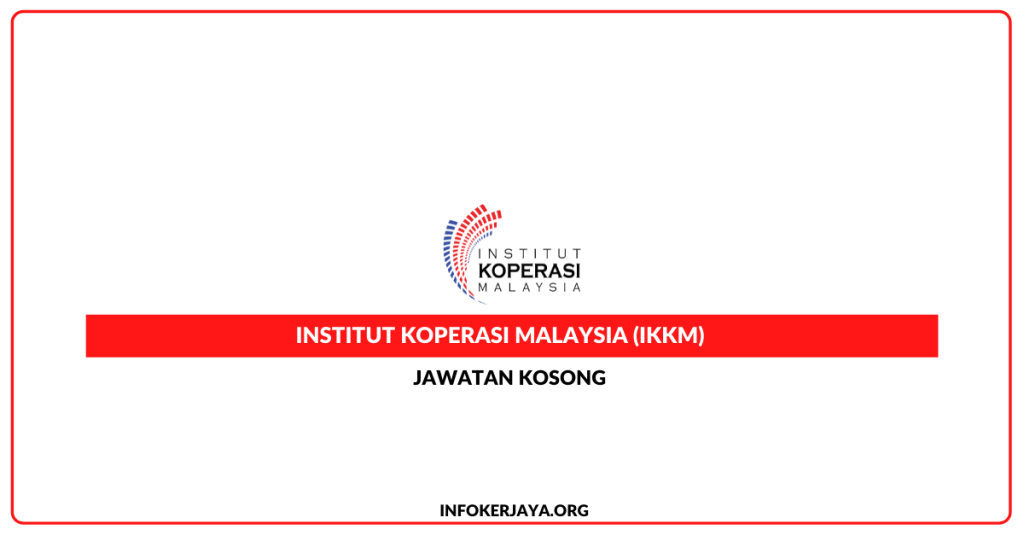 Jawatan Kosong Institut Koperasi Malaysia