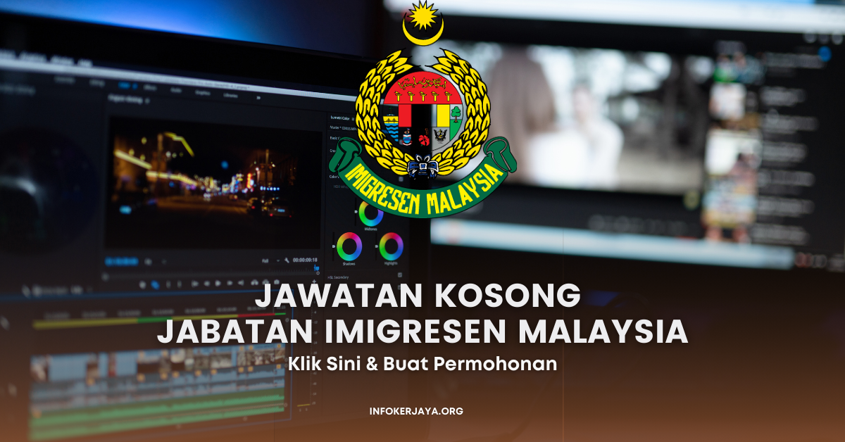 Jawatan Kosong Jabatan Imigresen Malaysia • Jawatan Kosong Terkini