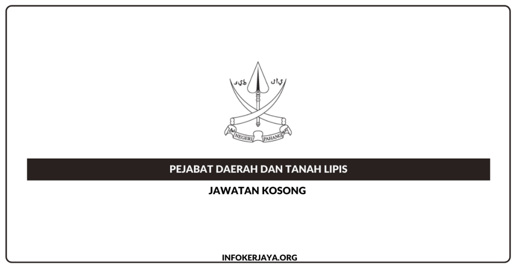 Jawatan Kosong Pejabat Daerah Dan Tanah Lipis