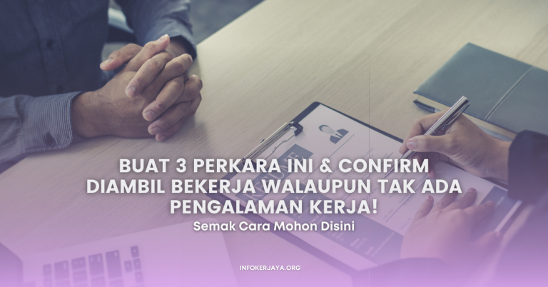 Buat 3 Perkara Ini & Confirm Diambil Bekerja Walaupun Tak Ada Pengalaman Kerja!