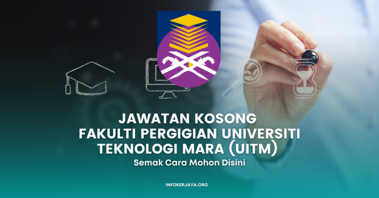 Jawatan Kosong Fakulti Pergigian Universiti Teknologi MARA (UiTM)