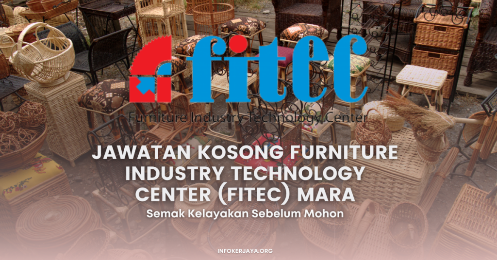 Jawatan Kosong Furniture Industry Technology Center (FITEC) MARA