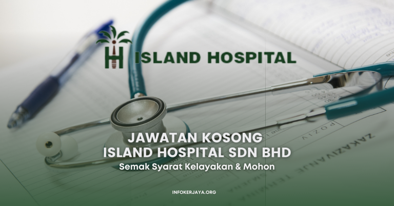 Jawatan Kosong Island Hospital Sdn Bhd