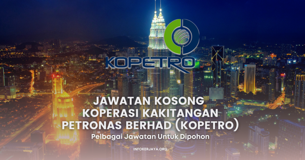 Jawatan Kosong Koperasi Kakitangan PETRONAS Berhad (KOPETRO)
