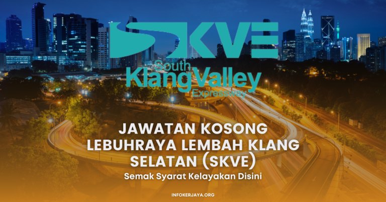 Jawatan Kosong Lebuhraya Lembah Klang Selatan (SKVE)