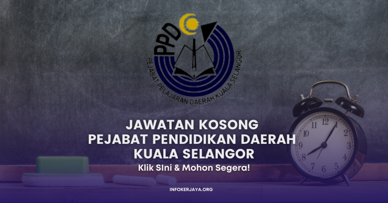 Jawatan Kosong Pejabat Pendidikan Daerah Kuala Selangor