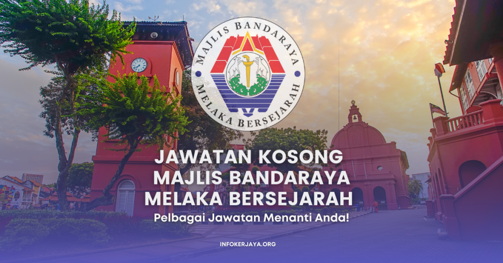 Jawatan Kosong Pelbagai Jawatan Majlis Bandaraya Melaka Bersejarah