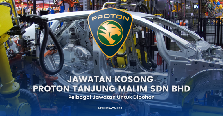 Jawatan Kosong Pelbagai Jawatan Proton Tanjung Malim Sdn Bhd