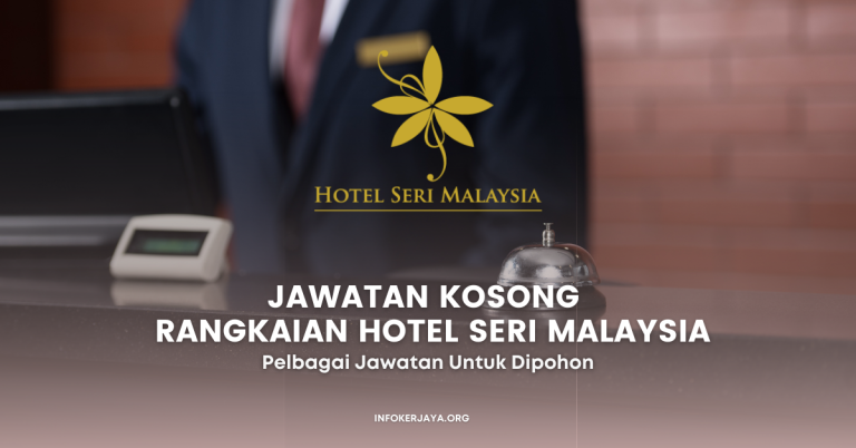 Jawatan Kosong Pelbagai Jawatan Rangkaian Hotel Seri Malaysia