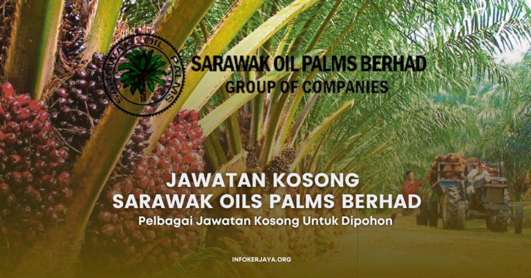 Jawatan Kosong Pelbagai Jawatan Sarawak Oils Palms Berhad