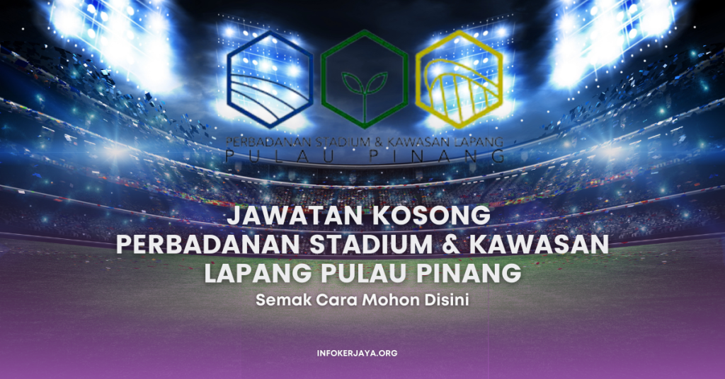 Jawatan Kosong Perbadanan Stadium & Kawasan Lapang Pulau Pinang