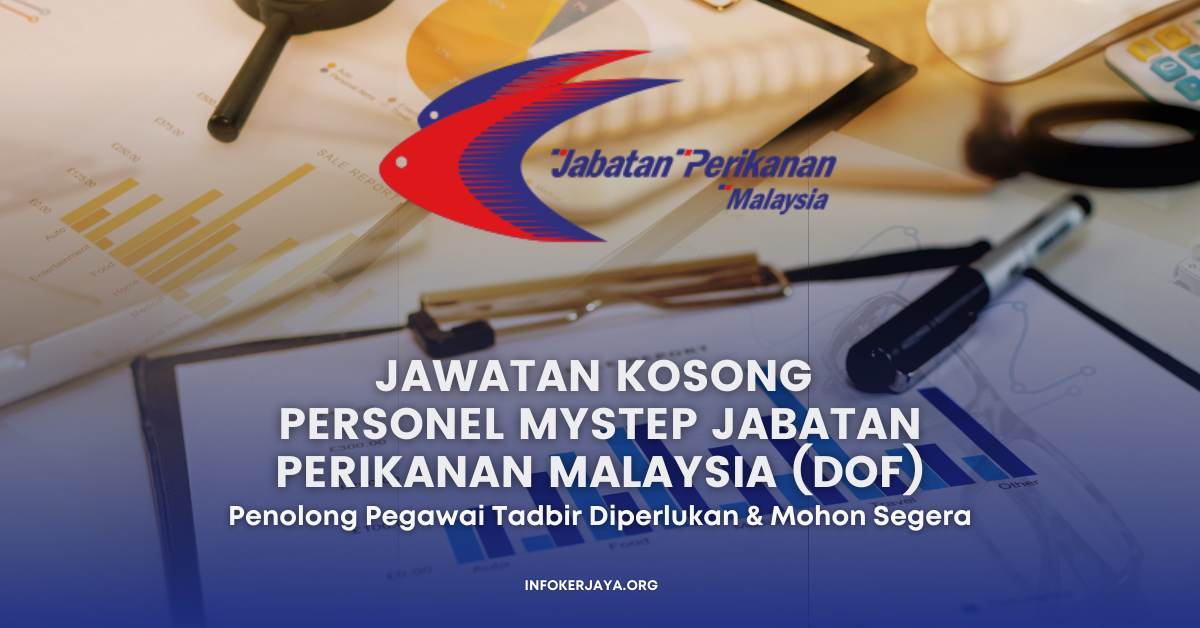 Jawatan Kosong Personel MYSTEP Jabatan Perikanan Malaysia (DOF)