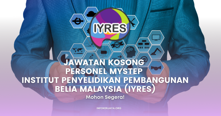Jawatan Kosong Personel MySTEP Institut Penyelidikan Pembangunan Belia Malaysia (IYRES)