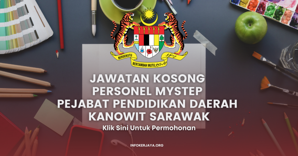 Jawatan Kosong Personel MySTEP Pejabat Pendidikan Daerah Kanowit Sarawak
