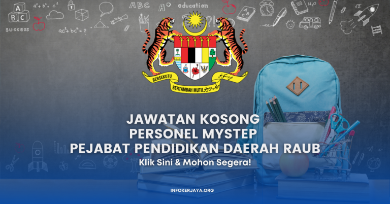 Jawatan Kosong Personel MySTEP Pejabat Pendidikan Daerah Raub