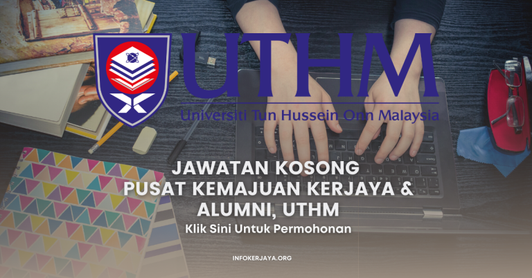 Jawatan Kosong Pusat Kemajuan Kerjaya & Alumni, UTHM