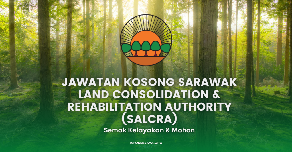 Jawatan Kosong Sarawak Land Consolidation & Rehabilitation Authority (SALCRA)
