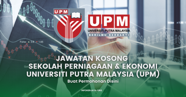 Jawatan Kosong Sekolah Perniagaan & Ekonomi Universiti Putra Malaysia (UPM)