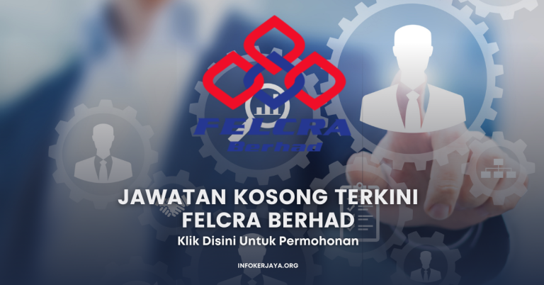 Jawatan Kosong Terkini FELCRA Berhad