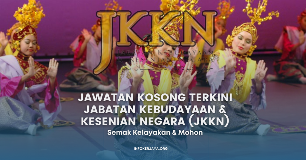 Jawatan Kosong Terkini Jabatan Kebudayaan & Kesenian Negara (JKKN)