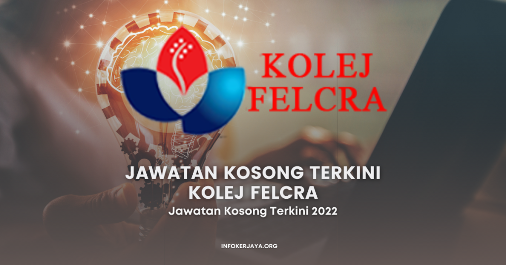 Jawatan Kosong Kolej FELCRA