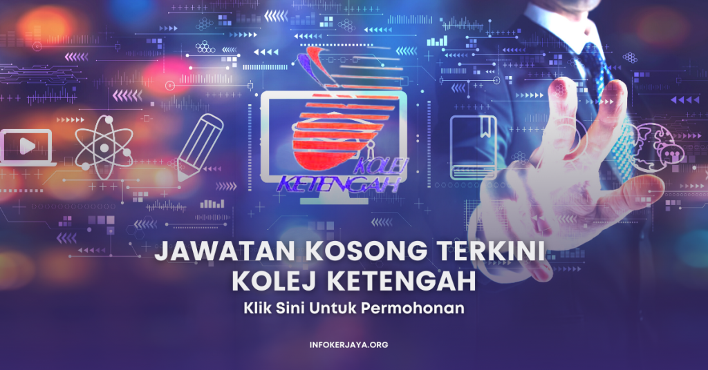 Jawatan Kosong Terkini Kolej KETENGAH