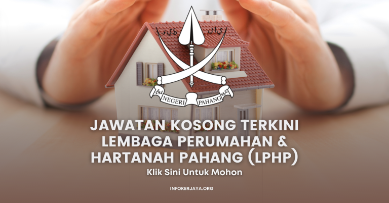 Jawatan Kosong Terkini Lembaga Perumahan & Hartanah Pahang (LPHP)