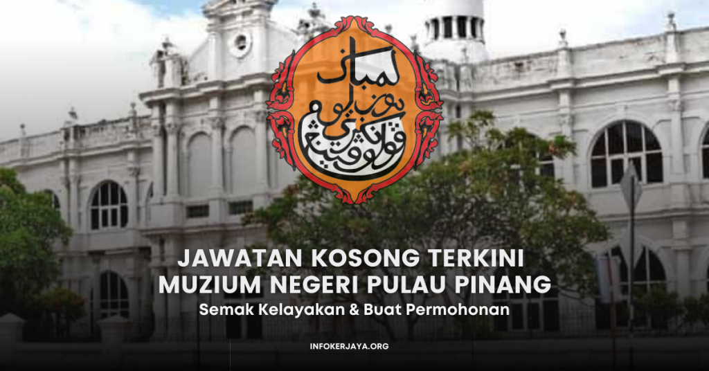 Jawatan Kosong Terkini Muzium Negeri Pulau Pinang
