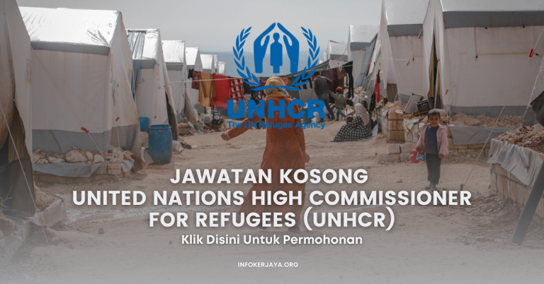 Jawatan Kosong United Nations High Commissioner for Refugees (UNHCR)