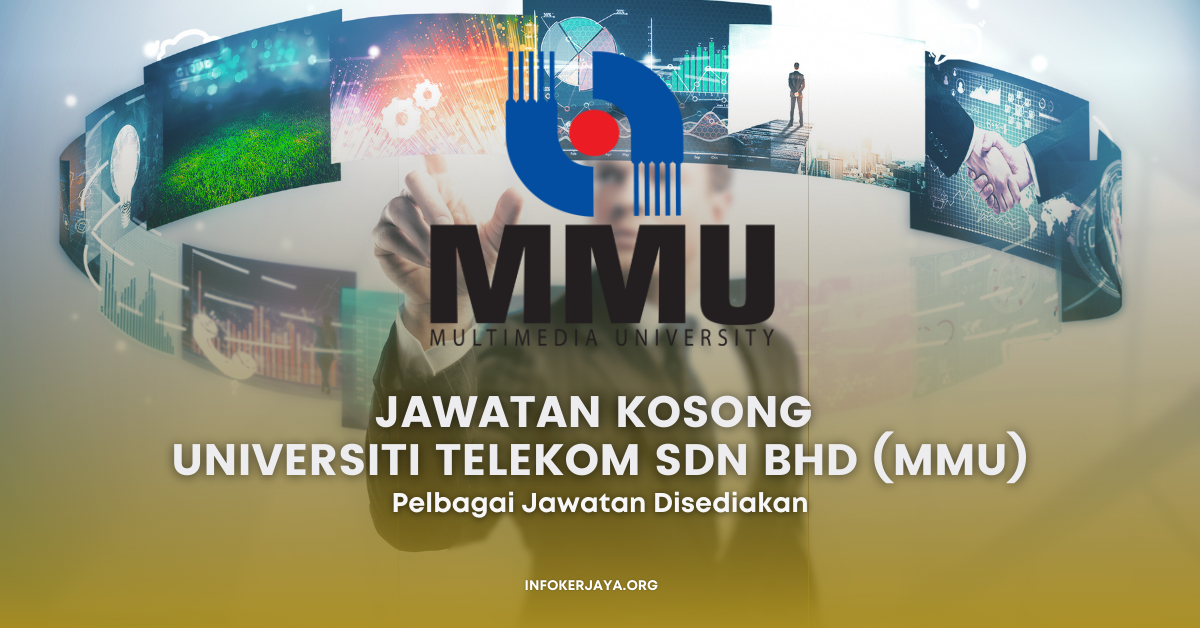 Jawatan Kosong Universiti Telekom Sdn Bhd (MMU)
