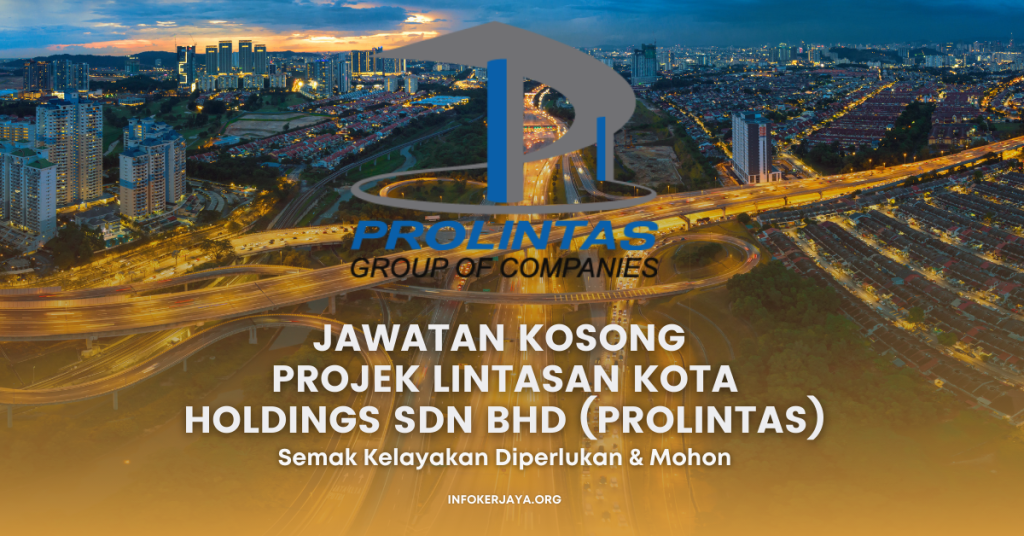 Jawatan Kosong Projek Lintasan Kota Holdings Sdn Bhd (PROLINTAS)