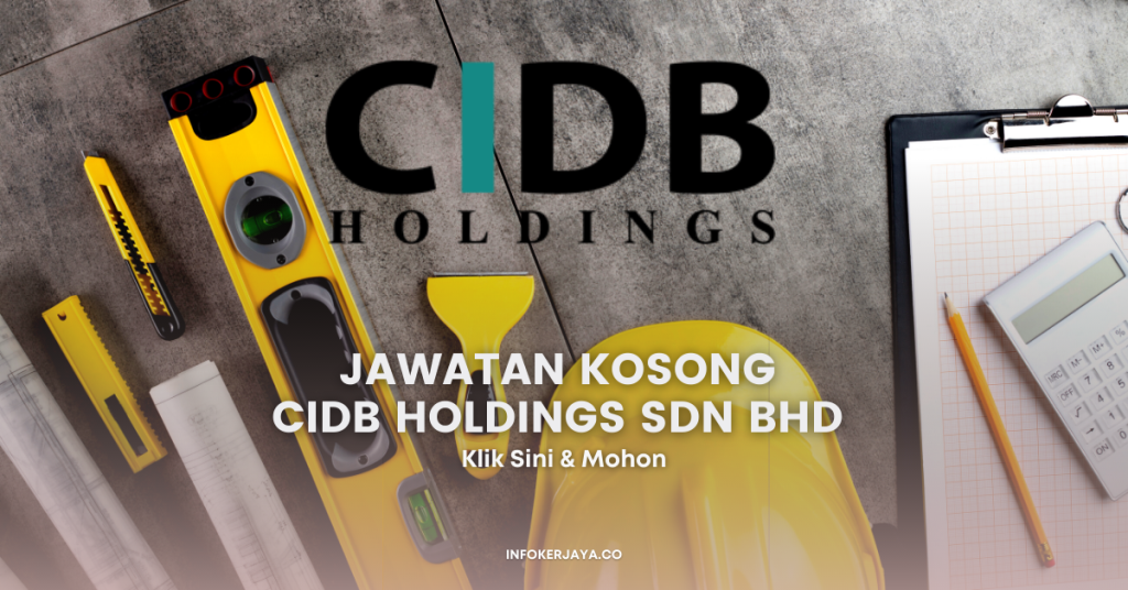Jawatan Kosong CIDB Holdings Sdn Bhd