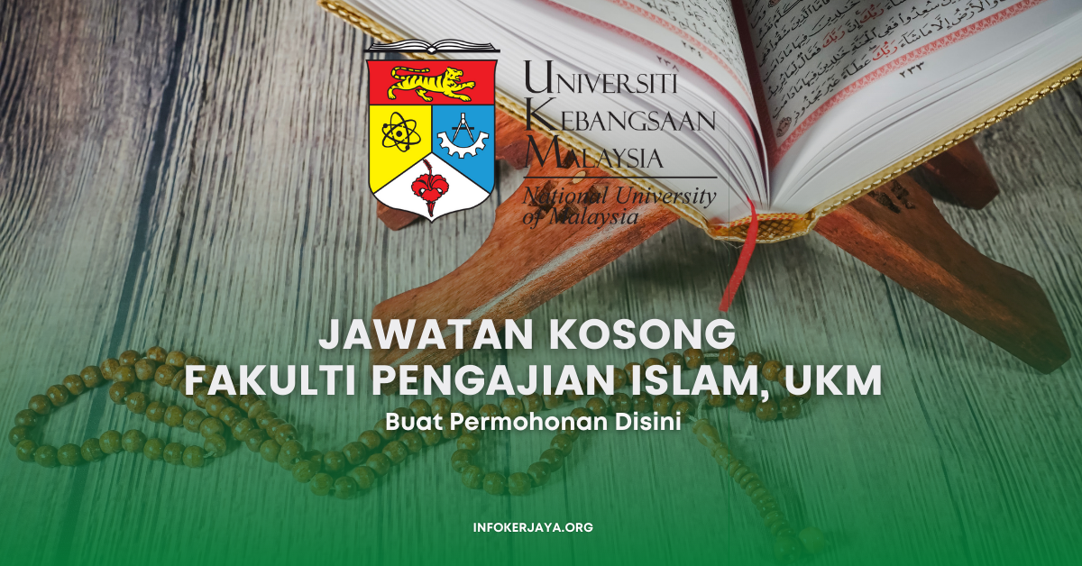 Jawatan Kosong Fakulti Pengajian Islam Ukm Jawatan Kosong Terkini