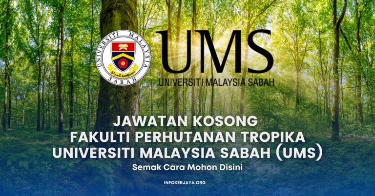 Jawatan Kosong Fakulti Perhutanan Tropika Universiti Malaysia Sabah (UMS)