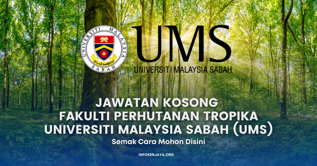 Jawatan Kosong Fakulti Perhutanan Tropika Universiti Malaysia Sabah ...