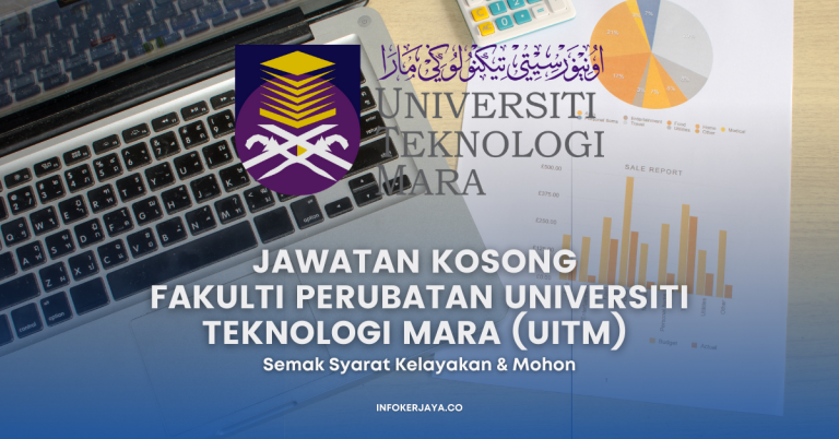 Jawatan Kosong Fakulti Perubatan Universiti Teknologi MARA (UiTM)