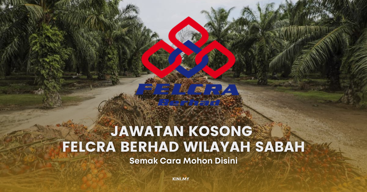 Jawatan Kosong Felcra Berhad Wilayah Sabah Jawatan Kosong Terkini