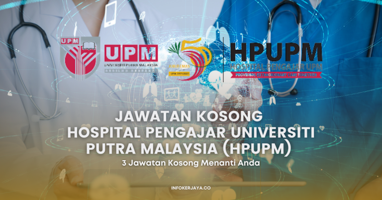Jawatan Kosong Hospital Pengajar Universiti Putra Malaysia (HPUPM)