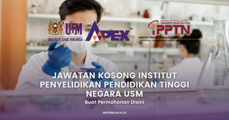 Jawatan Kosong Institut Penyelidikan Pendidikan Tinggi Negara USM