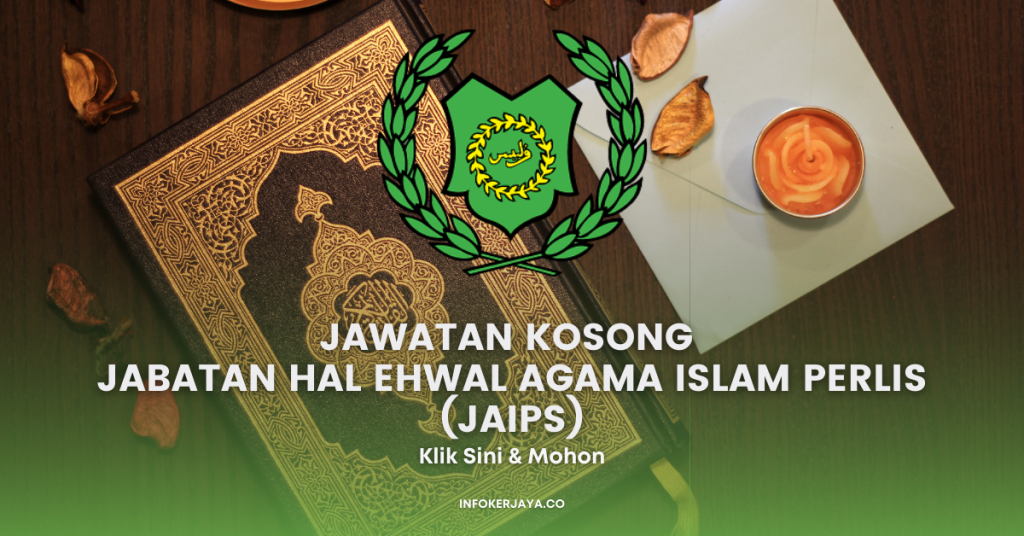 Jawatan Kosong Jabatan Hal Ehwal Agama Islam Perlis (JAIPs)