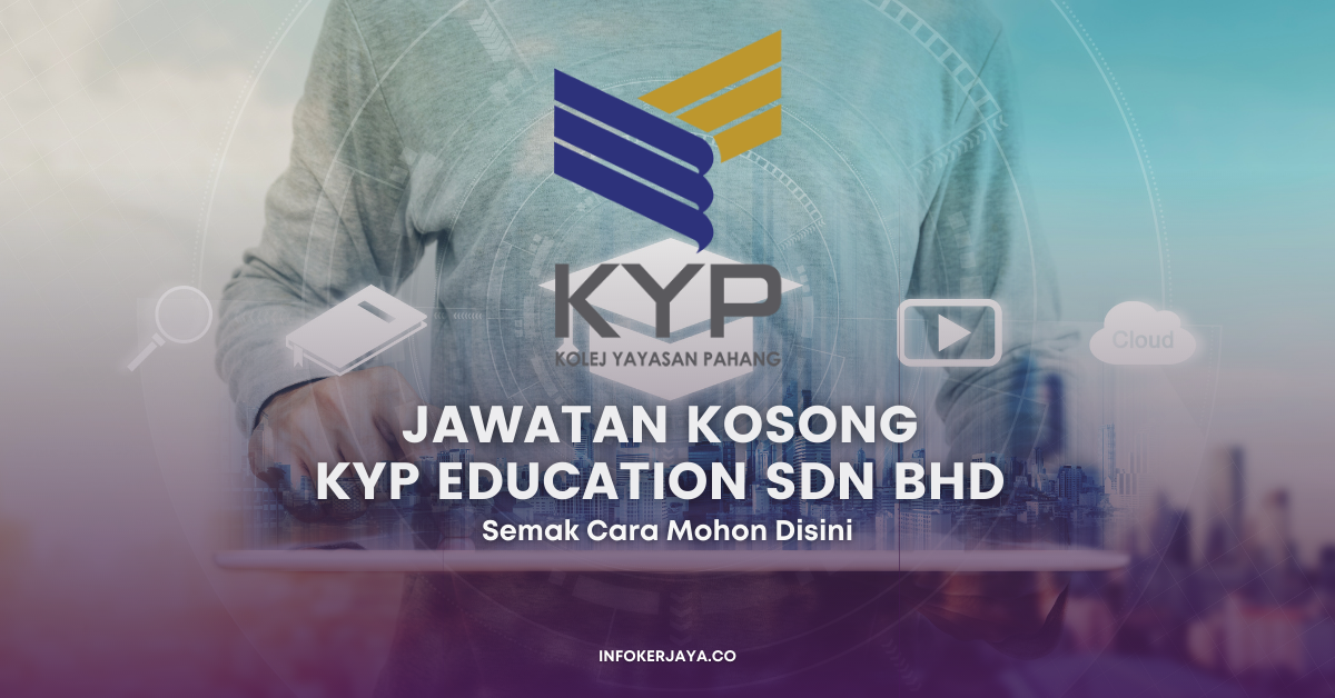 Jawatan Kosong KYP Education Sdn Bhd