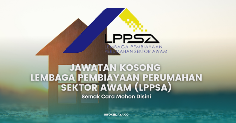 Jawatan Kosong Lembaga Pembiayaan Perumahan Sektor Awam (LPPSA)