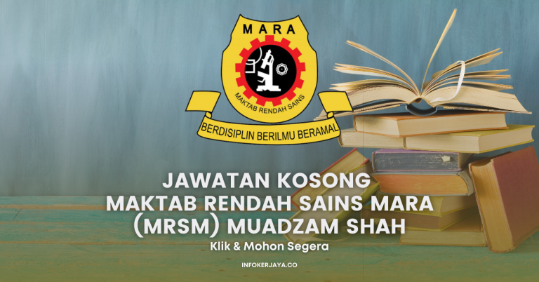 Jawatan Kosong Maktab Rendah Sains Mara (MRSM) Muadzam Shah