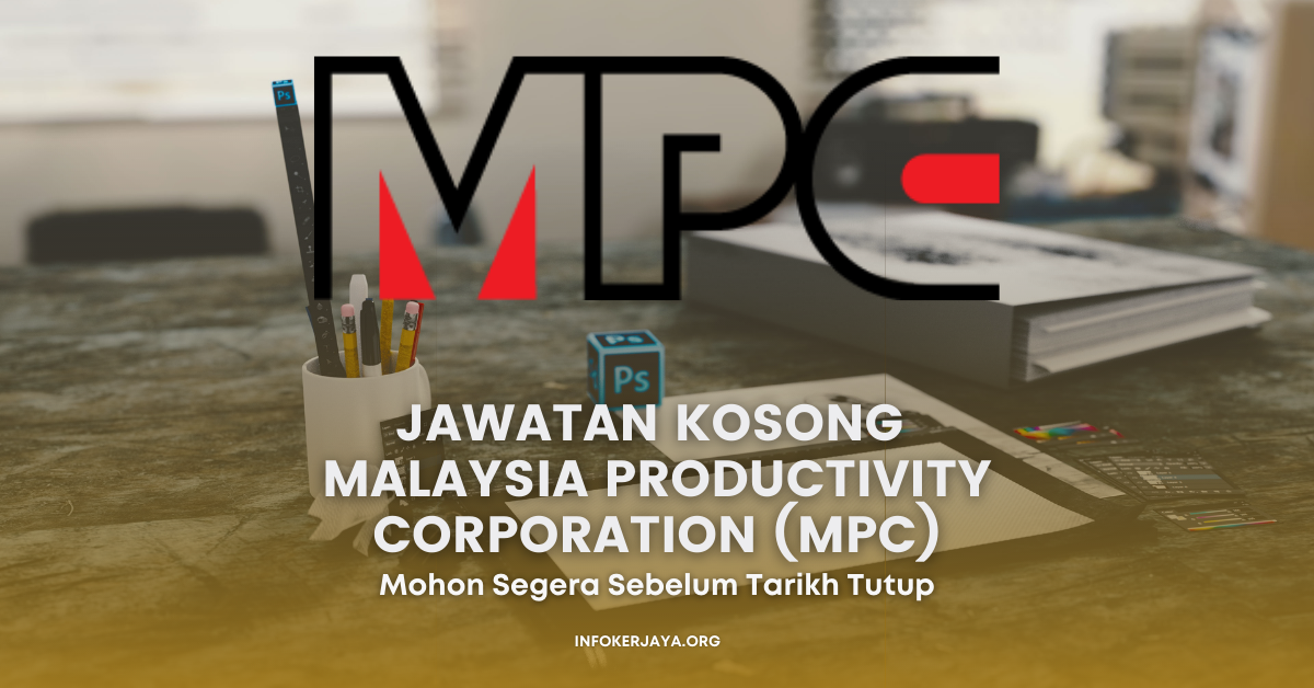 Jawatan Kosong Malaysia Productivity Corporation (MPC)