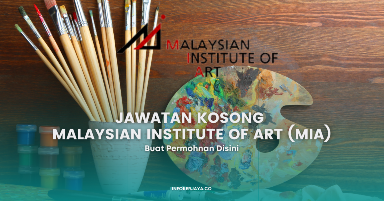Jawatan Kosong Malaysian Institute Of Art (MIA)