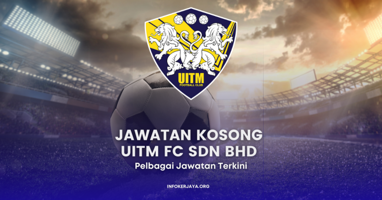 Jawatan Kosong Pelbagai Jawatan UiTM FC Sdn Bhd