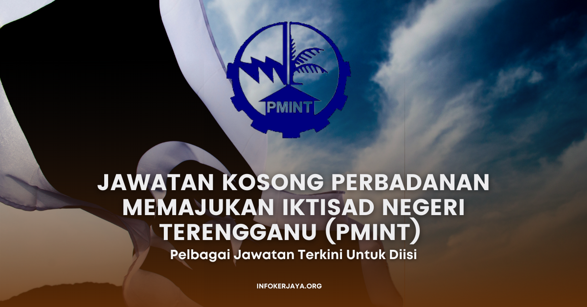 Jawatan Kosong Perbadanan Memajukan Iktisad Negeri Terengganu (PMINT)
