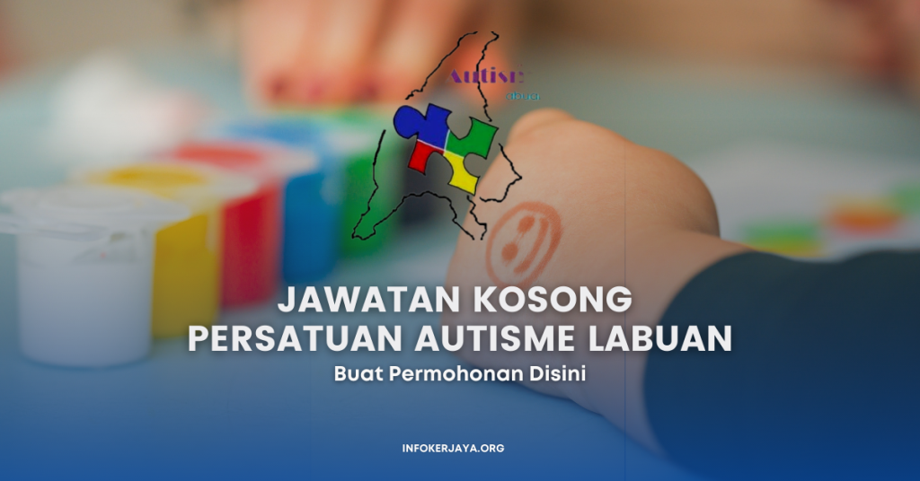 Jawatan Kosong Persatuan Autisme Labuan